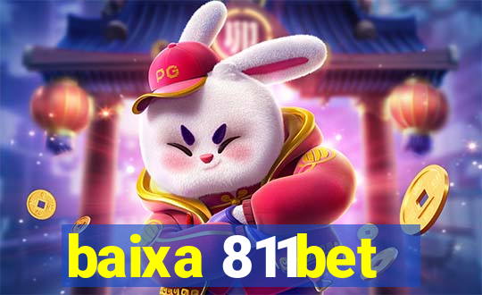 baixa 811bet